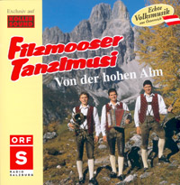 Filzmooser Tanzlmusi -Von der hohen Alm - Echte Volksmusik aus Österreich