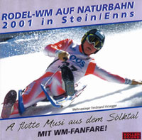 Rodel-Wm auf Naturbahn 2001: A flotte Musi aus dem Sölktal mit WM-Fanfare